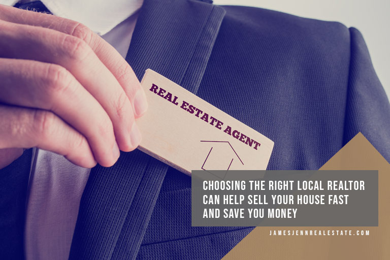 Choosing the right local realtor can help sell your house fast and save you money