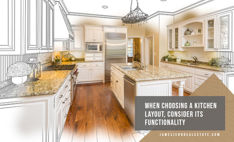 When choosing a kitchen layout, consider its functionality